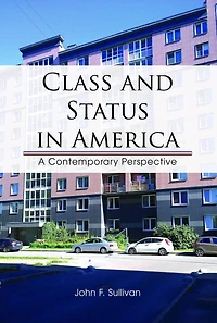 Class and Status in America: A Contemporary Perspective