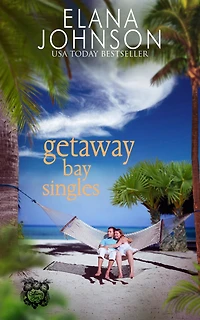 Getaway Bay Singles: Clean Beach Billionaire Romance