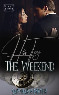 His Toy for the Weekend: Collection (Book 2)