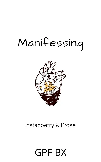 Manifessing: Instapoetry and Prose