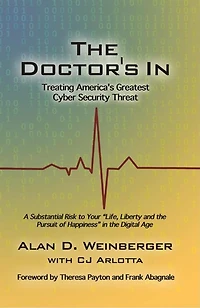 The Doctor's In: Treating America's Greatest Cyber Security Threat