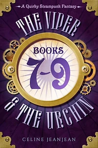 The Viper and the Urchin: Books 7-9: A Quirky Steampunk Fantasy Series