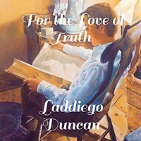 For the Love of Truth