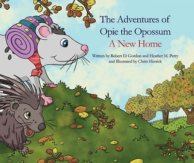 The Adventures of Opie the Oppossum: A New Home