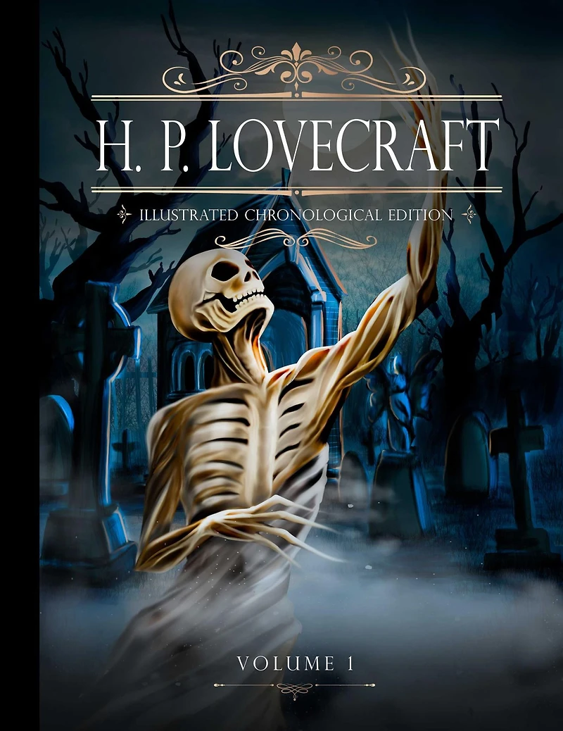 H. P. Lovecraft. Illustrated chronological edition. Volume 1
