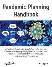 Pandemic Planning Handbook: A Pandemic Planning Desktop Reference for Business Continuity, Emergency Management, Human Resource, Risk Management, Fa