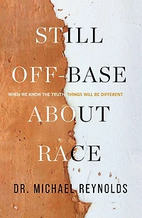 Still Off-Base About Race: When We Know the Truth, Things Will Be Different