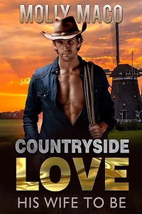 His wife to be - Countryside Love : Cowboy Romance: A Contemporary Western Romance