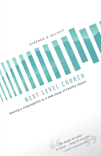 Next Level Church: Leading a Congregation to a New Stage of Healthy Impact