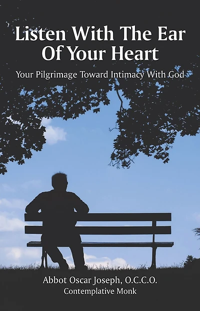 Listen With the Ear of Your Heart: Pilgrimage Toward Intimacy God