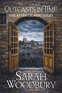 Outcasts Time: The After Cilmeri Series (Book 19)