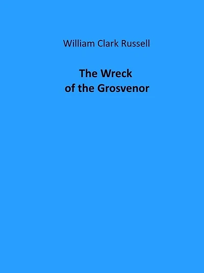 the Wreck of Grosvenor