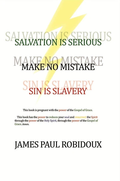 Salvation is Serious Make no Mistake Sin Slavery