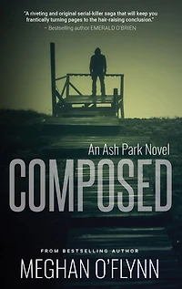 Composed: A Gritty Hardboiled Crime Thriller:
