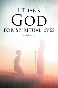 I THANK GOD FOR SPIRITUAL EYES