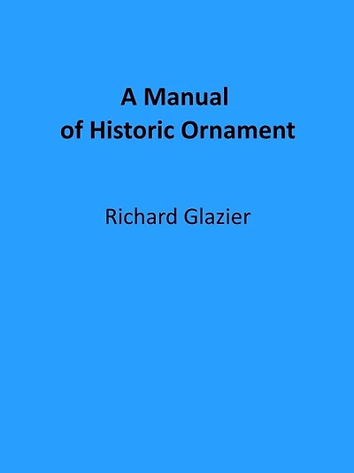 A Manual of Historic Ornament