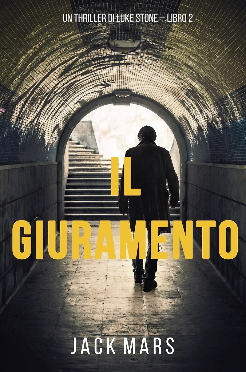 Il Giuramento (Un thriller di Luke Stone - Libro Secondo)