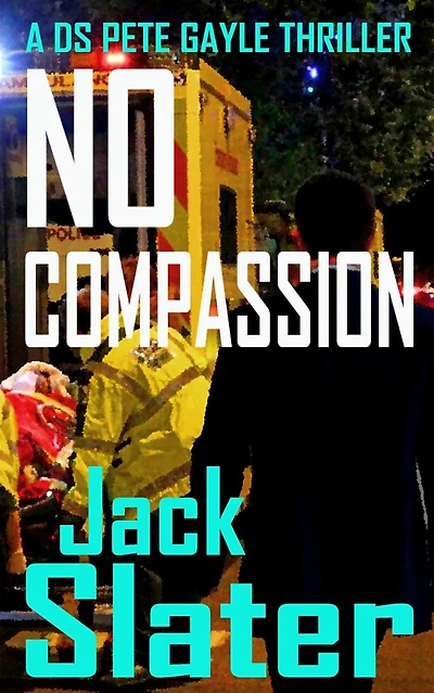 No Compassion (DS Peter Gayle thriller series, Book 8)