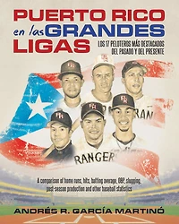 PUERTO RICO EN LAS GRANDES LIGAS: LOS 17 PELOTEROS MAS DESTACADOS DEL PASADO Y DEL PRESENTE