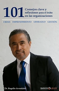 101 Consejos clave y reflexiones para el exito en las organizaciones