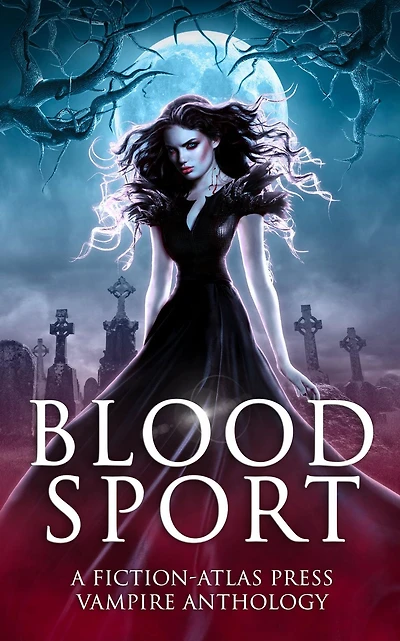 Bloodsport: A Fiction-Atlas Press Vampire Anthology