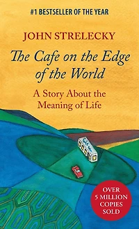 the Cafe on Edge of World: A Story About Meaning Life