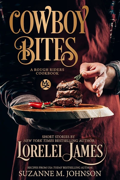Cowboy Bites: A Rough Riders Cookbook: