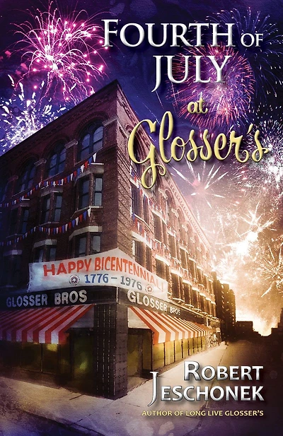 Fourth of July at Glosser's: A Johnstown Tale