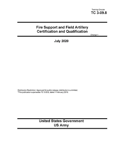 Training Circular TC 3-09.8 Fire Support and Field Artillery Certification Qualification Change 1 July 2020