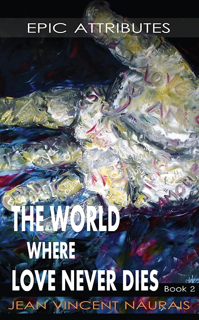 The World Where Love Never Dies: Book 2