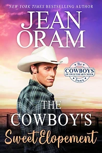 The Cowboy's Sweet Elopement: A Friends to Lovers Cowboy Romance