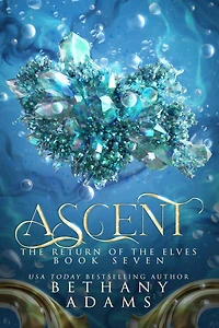 Ascent (Return of the Elves Series #7)