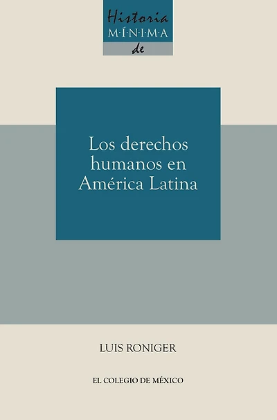 Historia minima de los derechos humanos en America latina