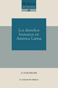 Historia minima de los derechos humanos en America latina