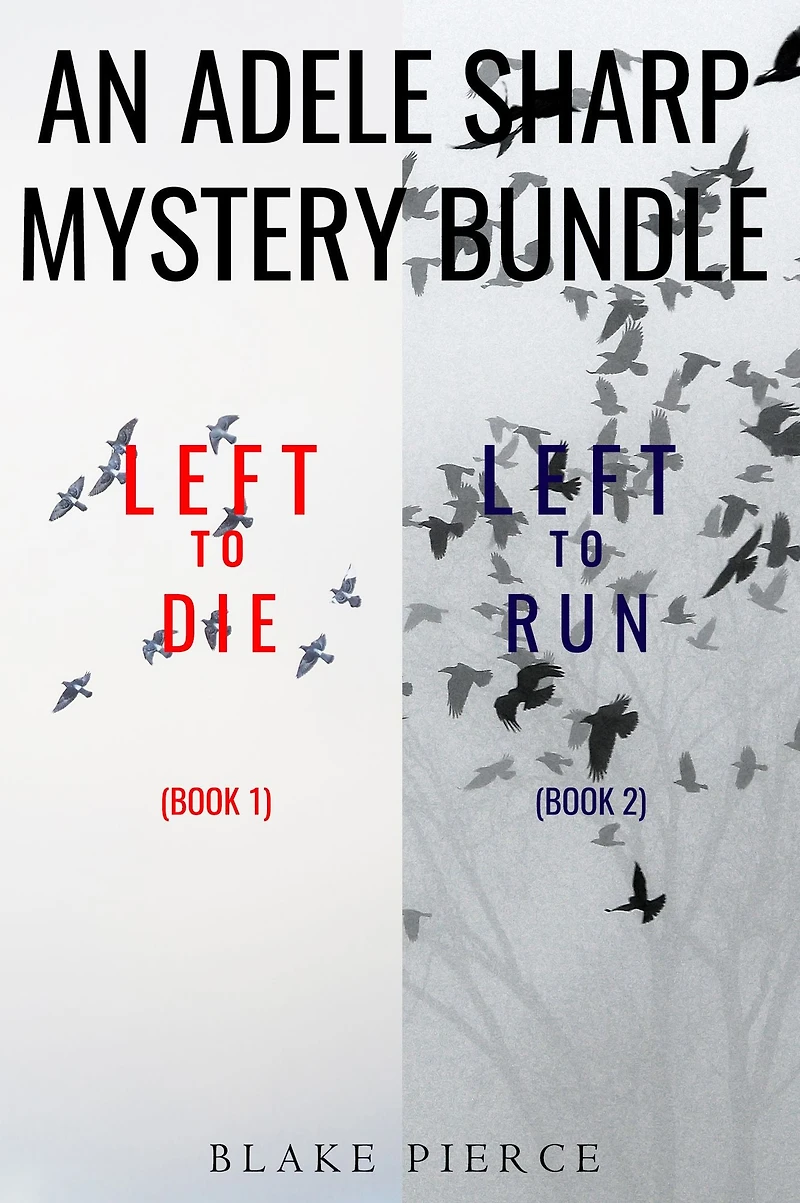 An Adele Sharp Mystery Bundle: Left to Die (#1) and Run (#2)