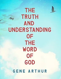 the Truth and Understanding of Word God