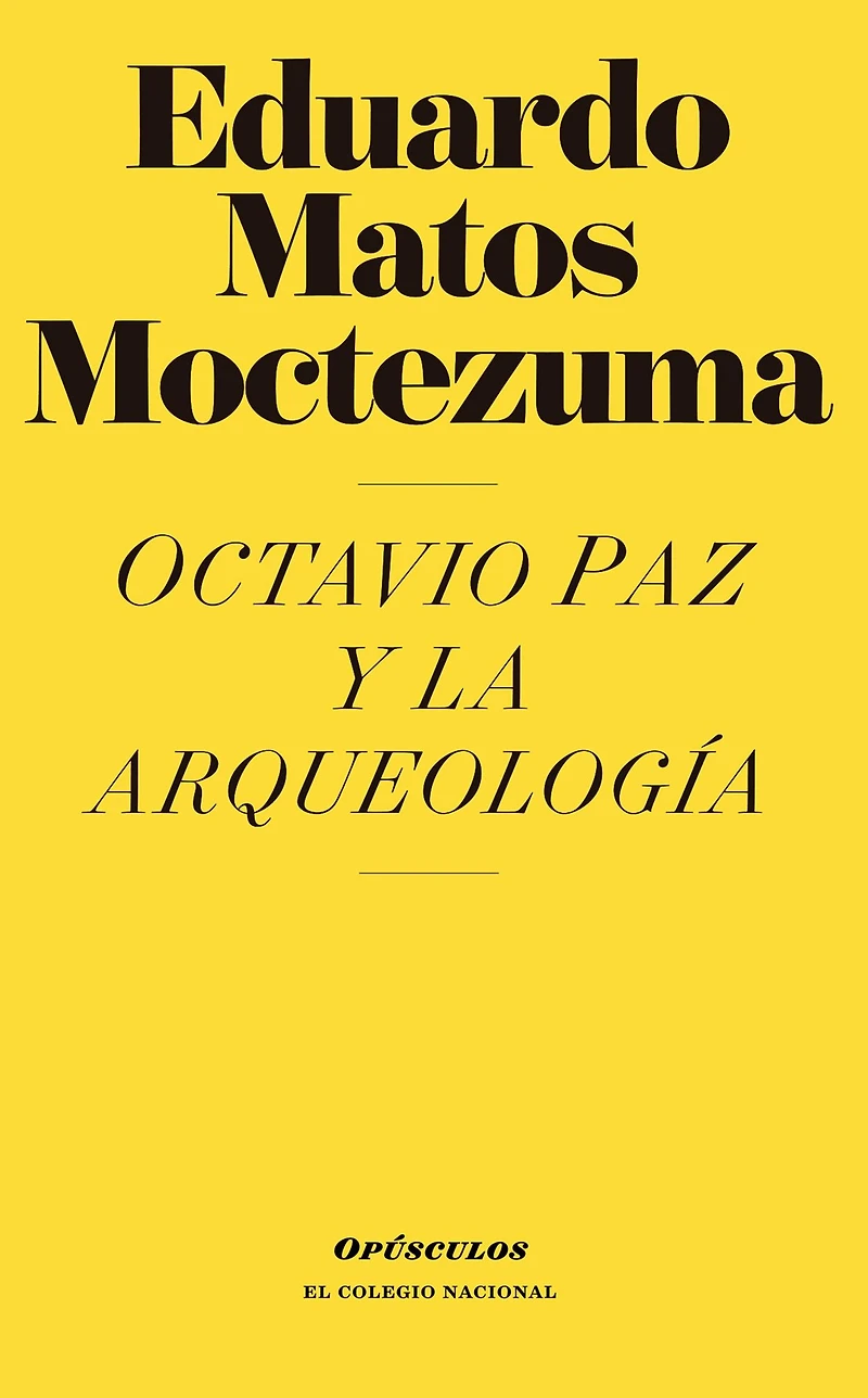 Octavio Paz y la arqueologia