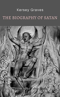 The Biography Of Satan