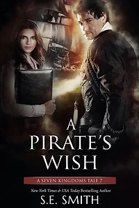 A Pirate's Wish: Seven Kingdoms Tale 7