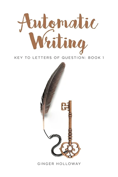 Automatic Writing: Key to Letters of Question: Book One