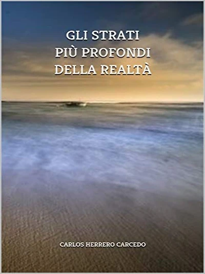 GLI STRATI PIU PROFONDI DELLA REALTA