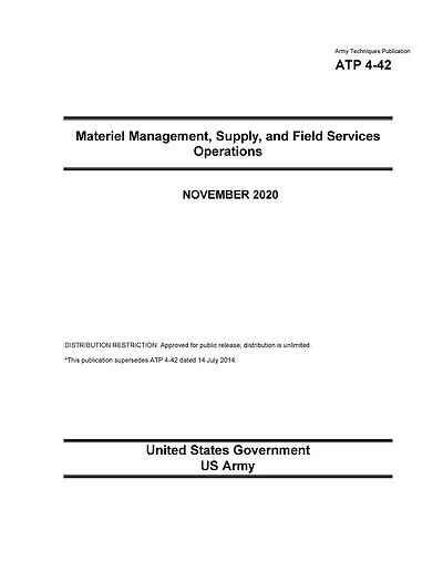 Army Techniques Publication ATP 4-42 Materiel Management, Supply, and Field Services Operations November 2020