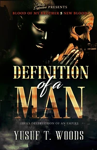 Definition of a man: Isha's destruction empire (Blood My brother 5 new blood)