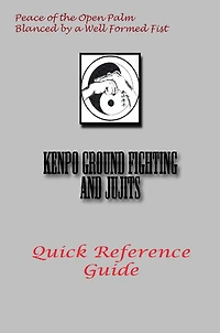 Kenpo Ground Fighting and Jujitsu Quick Reference