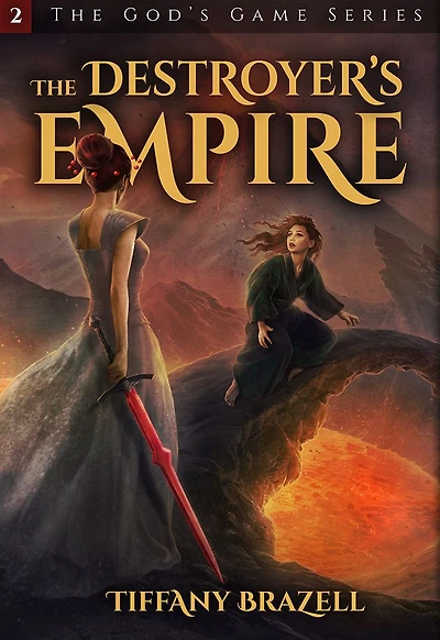 The Destroyer's Empire (The God's Game Series #2)