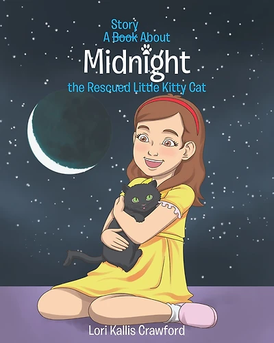 A Book_Story About Midnight the Rescued Little Kitty Cat