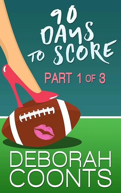 90 Days to Score: Part One of Three