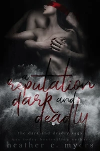 A Reputation Dark & Deadly