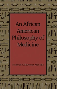 An African American Philosophy of Medicine