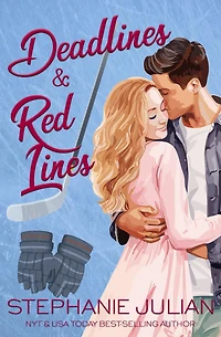 Deadlines & Red Lines: Steamy Hockey Romance